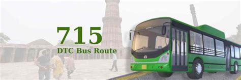 715stl bus route|715 DTC Bus Route – Timings: Manglapuri Terminal – Mehrauli .
